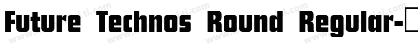 Future Technos Round Regular字体转换